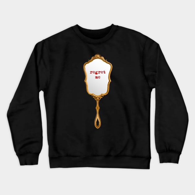 Regret me Crewneck Sweatshirt by Digital GraphX